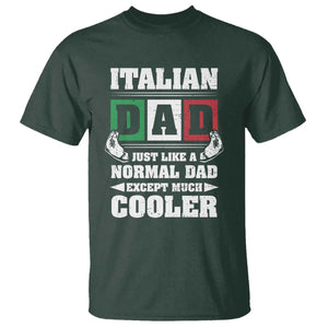 Funny Italian Dad Just Like A Normal Dad Except Much Cooler T Shirt Pinched Fingers Father's Day TS11 Dark Forest Green Print Your Wear
