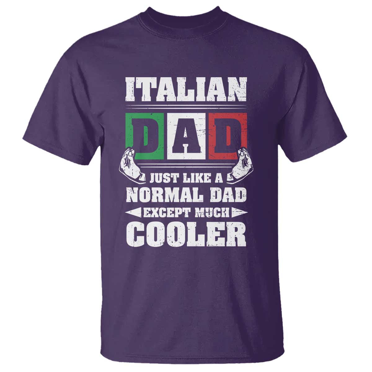 Funny Italian Dad Just Like A Normal Dad Except Much Cooler T Shirt Pinched Fingers Father's Day TS11 Purple Print Your Wear