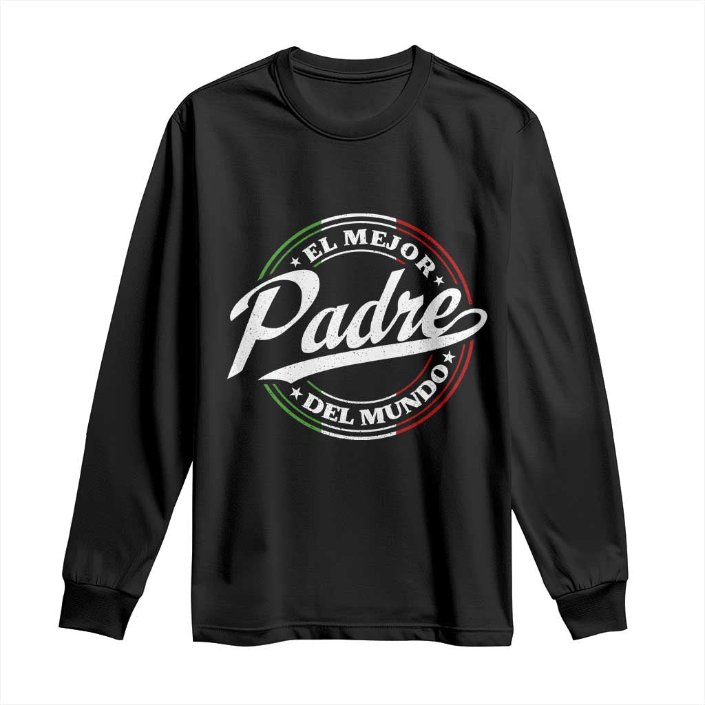 Funny Italian Dad Long Sleeve Shirt El Mejor Padre Del Mundo Father's Day TS11 Black Print Your Wear
