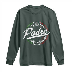 Funny Italian Dad Long Sleeve Shirt El Mejor Padre Del Mundo Father's Day TS11 Dark Forest Green Print Your Wear