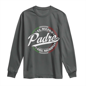 Funny Italian Dad Long Sleeve Shirt El Mejor Padre Del Mundo Father's Day TS11 Dark Heather Print Your Wear