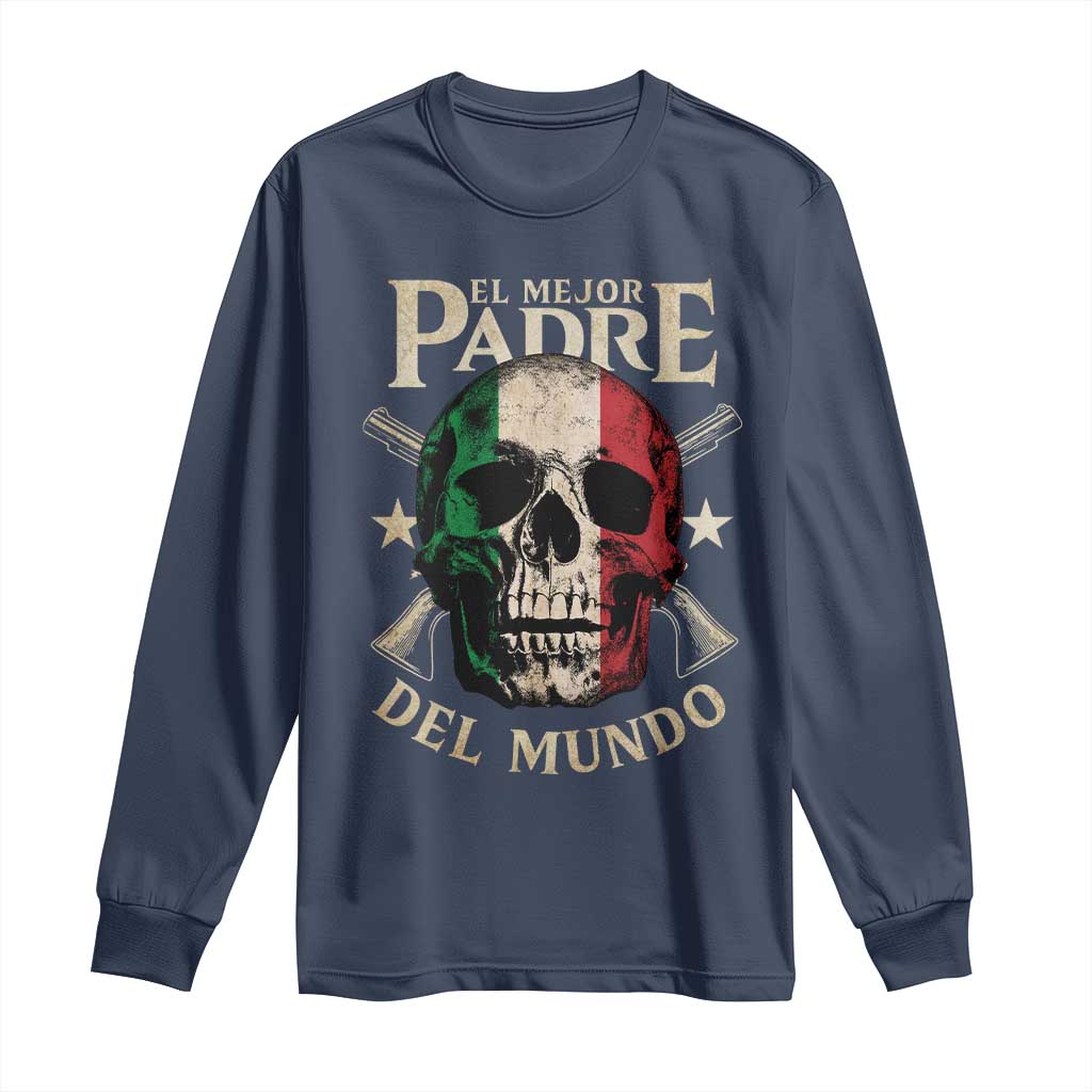 Funny Italian Dad Long Sleeve Shirt El Mejor Padre Del Mundo Skull Fathers Day TS11 Navy Print Your Wear