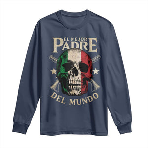Funny Italian Dad Long Sleeve Shirt El Mejor Padre Del Mundo Skull Fathers Day TS11 Navy Print Your Wear
