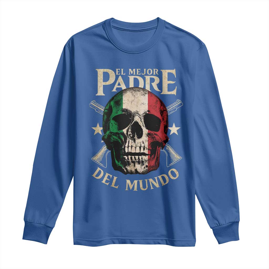 Funny Italian Dad Long Sleeve Shirt El Mejor Padre Del Mundo Skull Fathers Day TS11 Royal Blue Print Your Wear