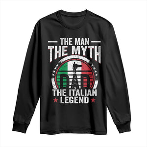 Funny Italian Dad Long Sleeve Shirt The Man The Myth The Italian Legend TS11 Black Print Your Wear