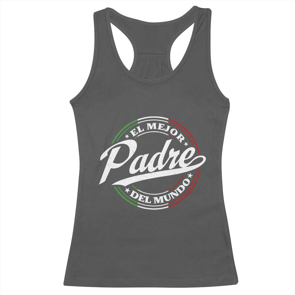 Funny Italian Dad Racerback Tank Top El Mejor Padre Del Mundo Father's Day TS11 Dark Heather Print Your Wear