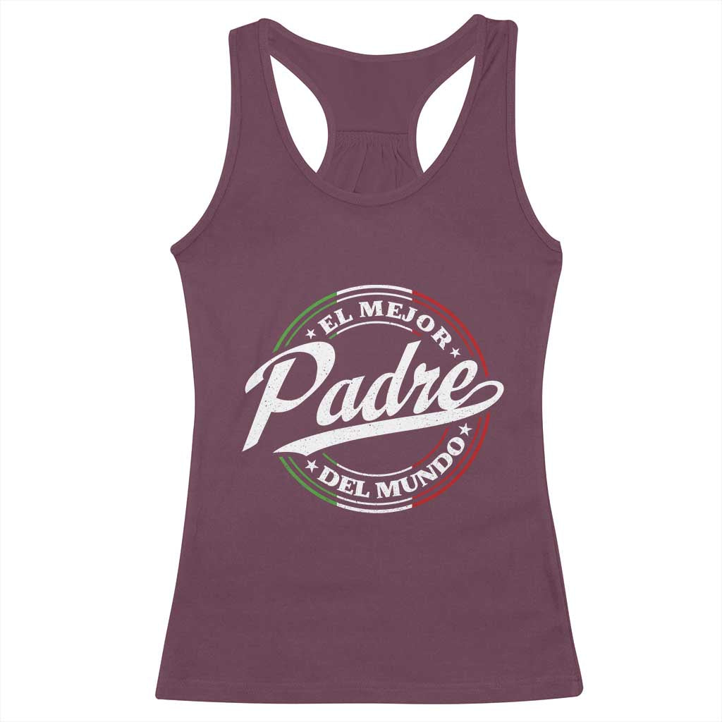Funny Italian Dad Racerback Tank Top El Mejor Padre Del Mundo Father's Day TS11 Maroon Print Your Wear