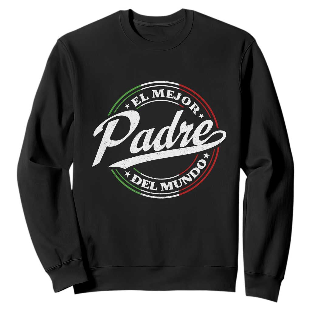 Funny Italian Dad Sweatshirt El Mejor Padre Del Mundo Father's Day TS11 Black Print Your Wear