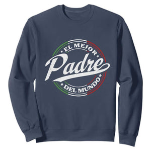 Funny Italian Dad Sweatshirt El Mejor Padre Del Mundo Father's Day TS11 Navy Print Your Wear