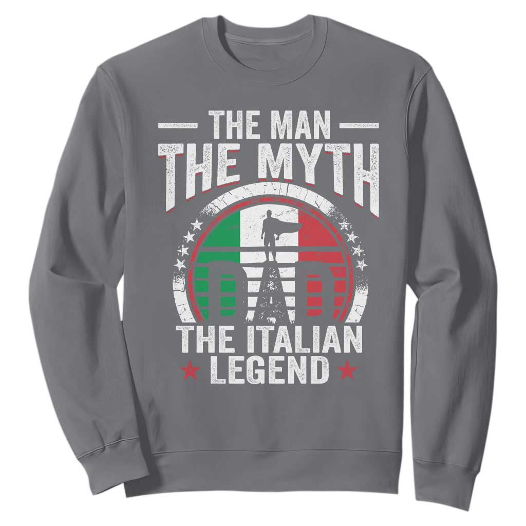 Funny Italian Dad Sweatshirt The Man The Myth The Italian Legend TS11 Charcoal Print Your Wear