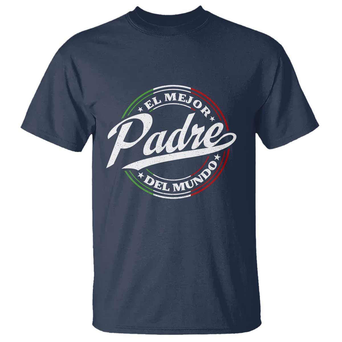 Funny Italian Dad T Shirt El Mejor Padre Del Mundo Father's Day TS11 Navy Print Your Wear