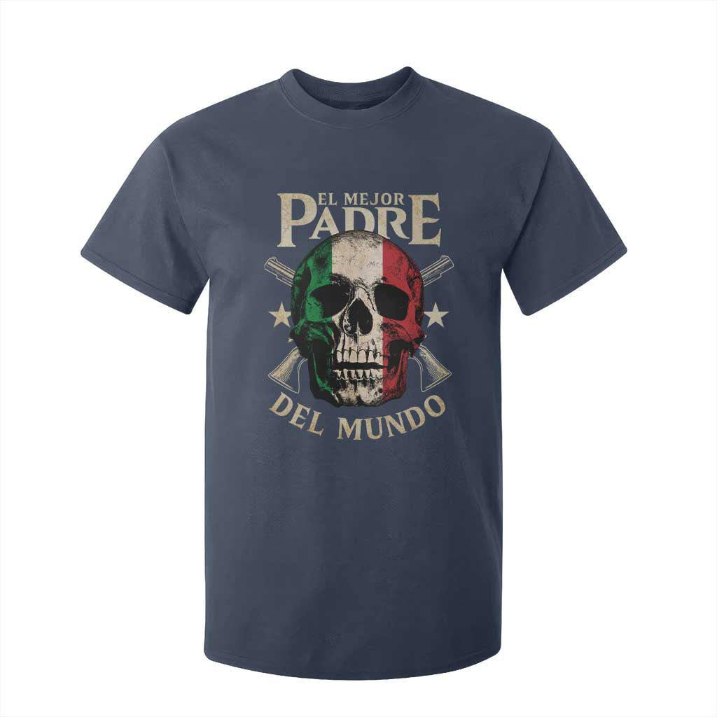 Funny Italian Dad T Shirt For Kid El Mejor Padre Del Mundo Skull Fathers Day TS11 Navy Print Your Wear