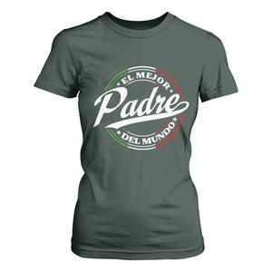 Funny Italian Dad T Shirt For Women El Mejor Padre Del Mundo Father's Day TS11 Dark Forest Green Print Your Wear