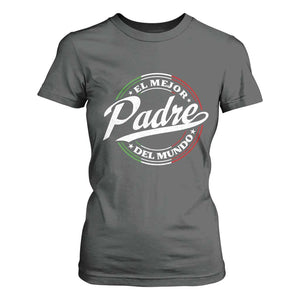 Funny Italian Dad T Shirt For Women El Mejor Padre Del Mundo Father's Day TS11 Dark Heather Print Your Wear