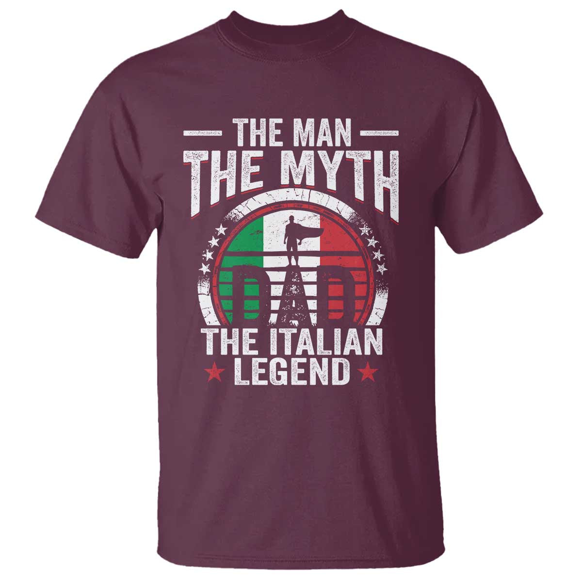 Funny Italian Dad T Shirt The Man The Myth The Italian Legend TS11 Maroon Print Your Wear