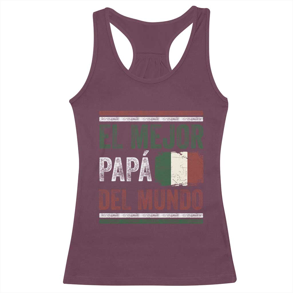 Funny Italian Dad The Best Father Of The World Racerback Tank Top El Mejor Papa Del Mundo TS11 Maroon Print Your Wear