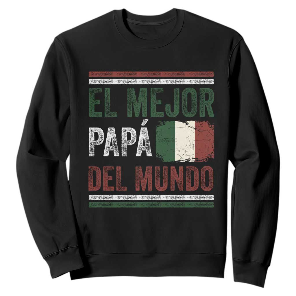 Funny Italian Dad The Best Father Of The World Sweatshirt El Mejor Papa Del Mundo TS11 Black Print Your Wear