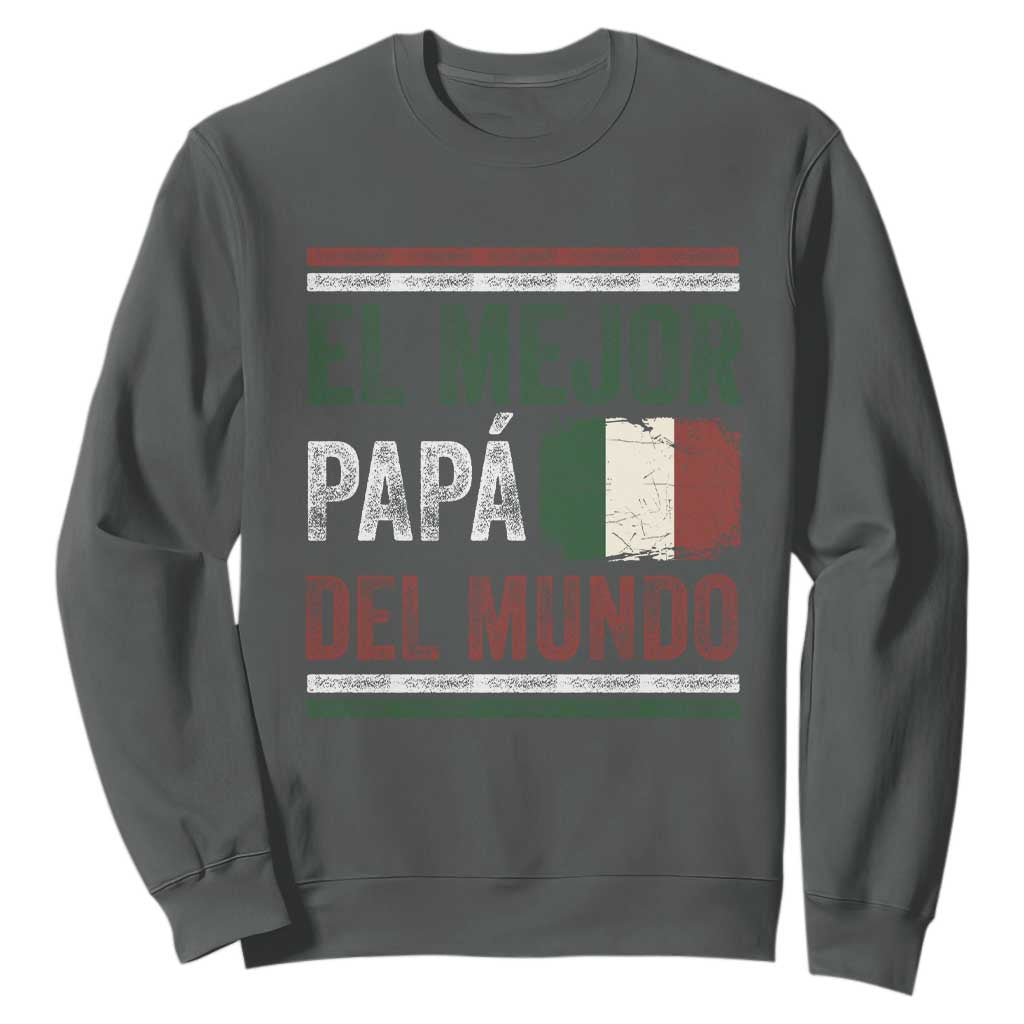 Funny Italian Dad The Best Father Of The World Sweatshirt El Mejor Papa Del Mundo TS11 Dark Heather Print Your Wear