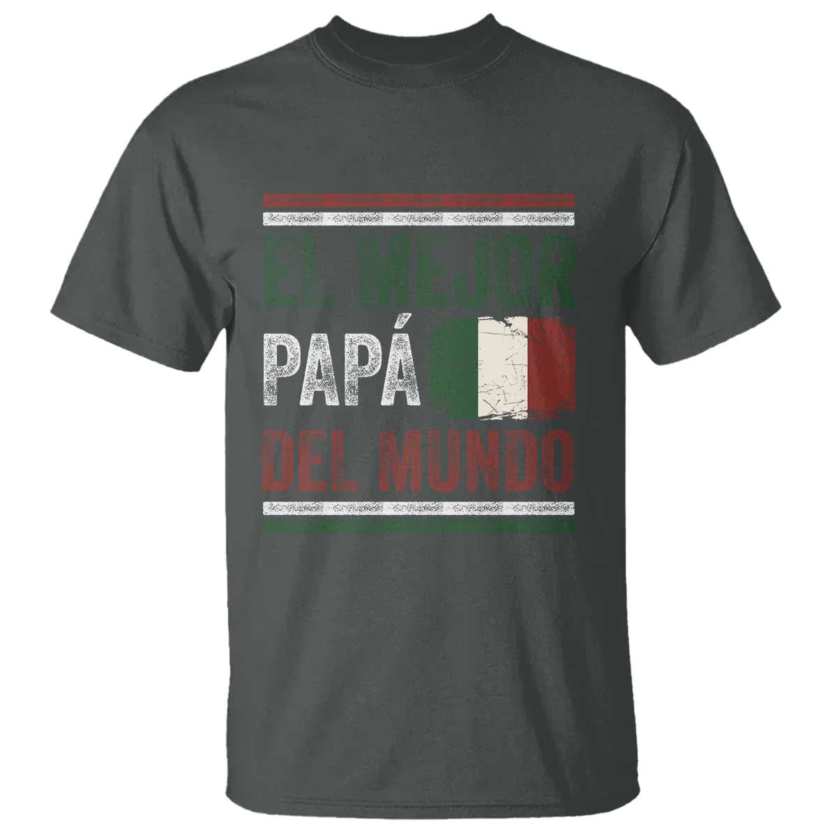 Funny Italian Dad The Best Father Of The World T Shirt El Mejor Papa Del Mundo TS11 Dark Heather Print Your Wear
