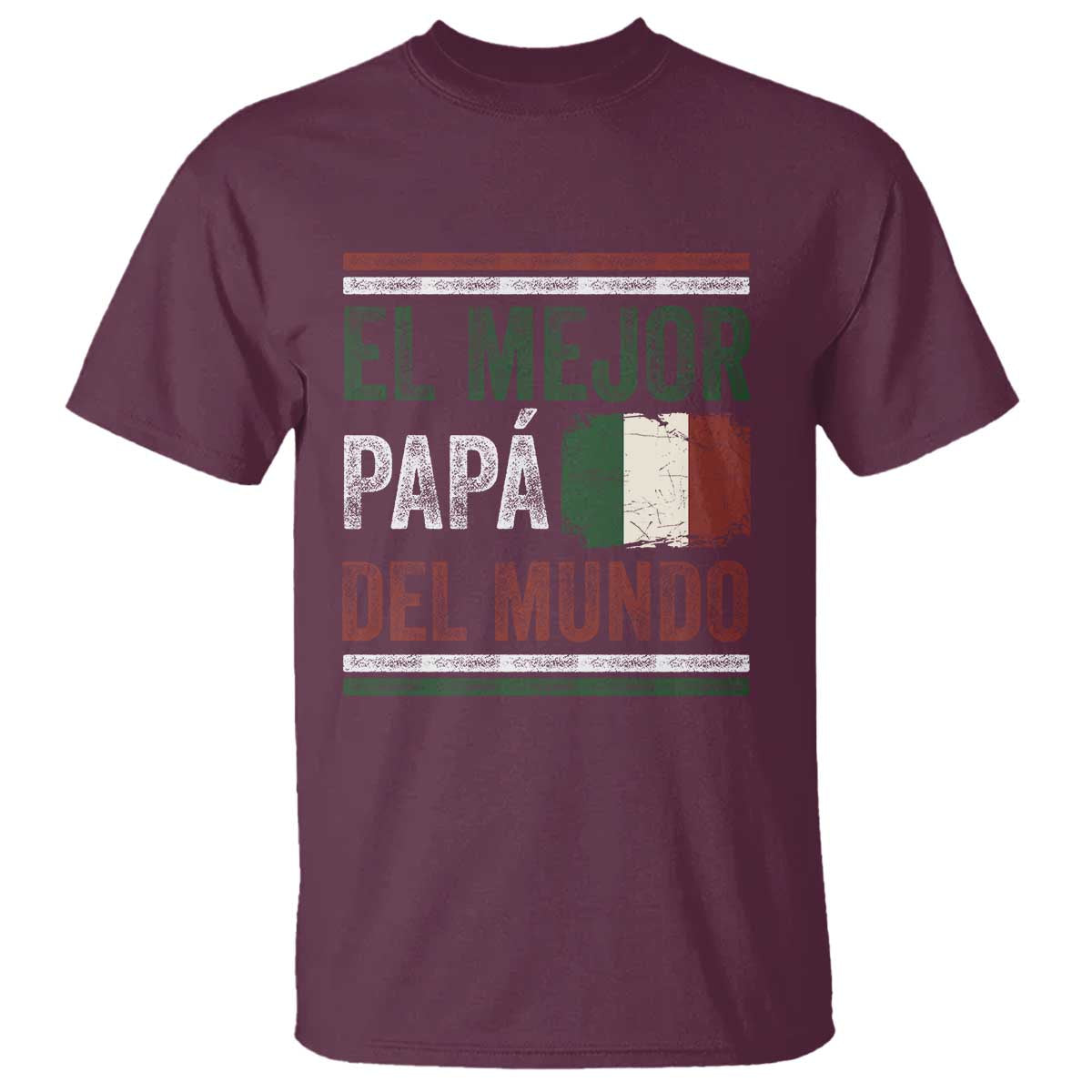 Funny Italian Dad The Best Father Of The World T Shirt El Mejor Papa Del Mundo TS11 Maroon Print Your Wear