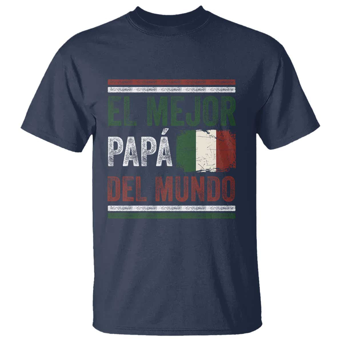 Funny Italian Dad The Best Father Of The World T Shirt El Mejor Papa Del Mundo TS11 Navy Print Your Wear