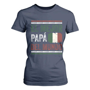 Funny Italian Dad The Best Father Of The World T Shirt For Women El Mejor Papa Del Mundo TS11 Navy Print Your Wear