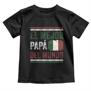 Funny Italian Dad The Best Father Of The World Toddler T Shirt El Mejor Papa Del Mundo TS11 Black Print Your Wear