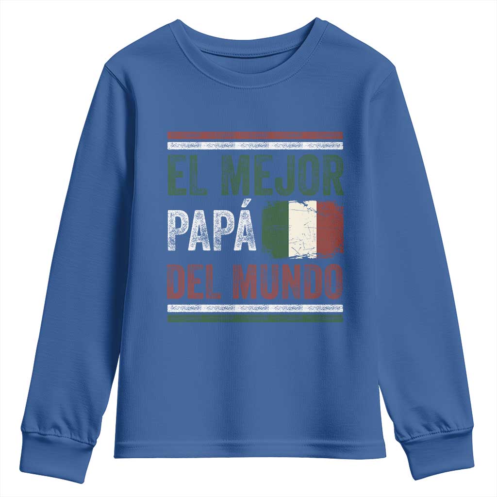 Funny Italian Dad The Best Father Of The World Youth Sweatshirt El Mejor Papa Del Mundo TS11 Royal Blue Print Your Wear