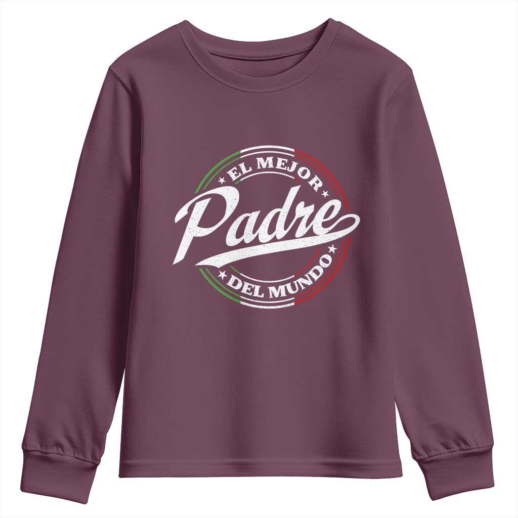 Funny Italian Dad Youth Sweatshirt El Mejor Padre Del Mundo Father's Day TS11 Maroon Print Your Wear