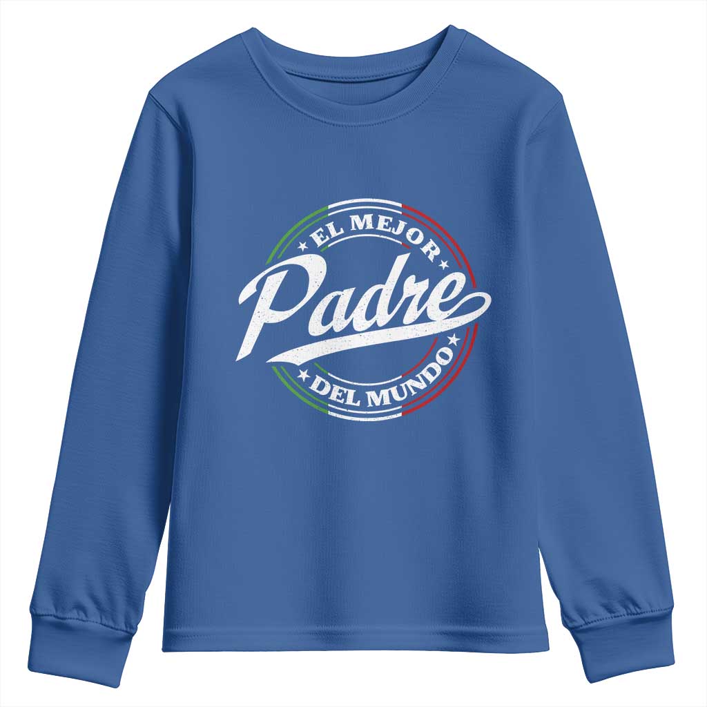 Funny Italian Dad Youth Sweatshirt El Mejor Padre Del Mundo Father's Day TS11 Royal Blue Print Your Wear