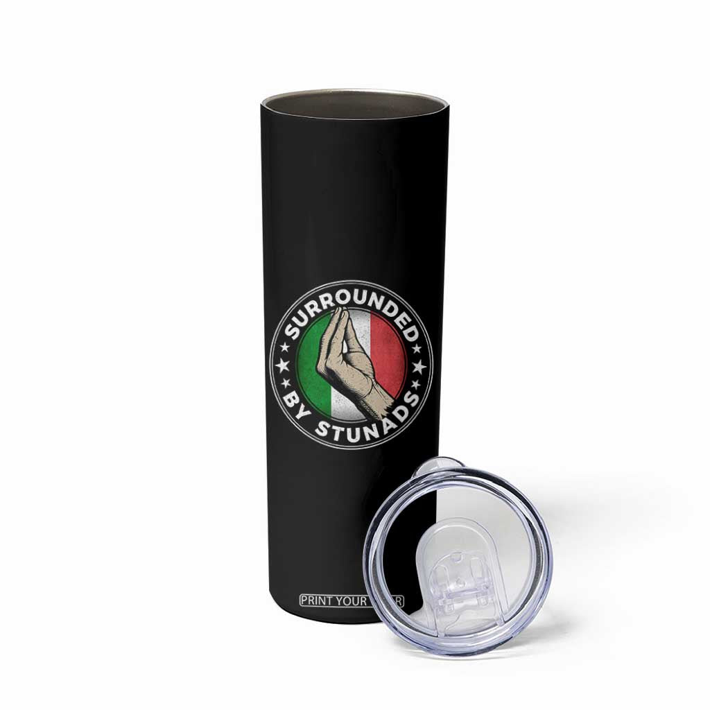 Funny Italian Slang Skinny Tumbler Surrounded By Stunads Che Vuoi TS11 Print Your Wear