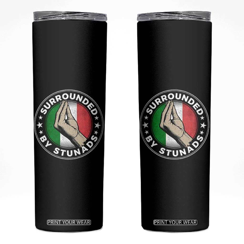 Funny Italian Slang Skinny Tumbler Surrounded By Stunads Che Vuoi TS11 Black Print Your Wear
