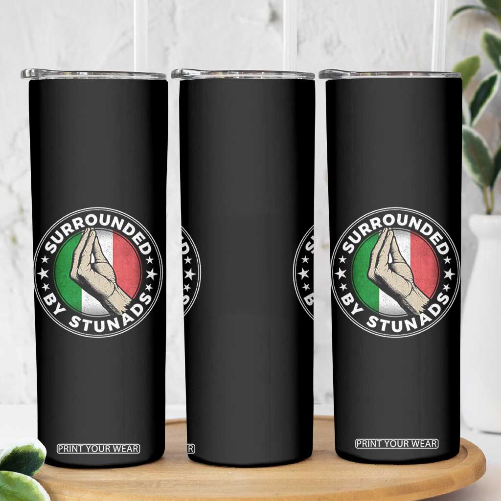 Funny Italian Slang Skinny Tumbler Surrounded By Stunads Che Vuoi TS11 Print Your Wear