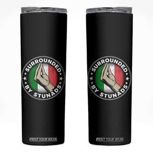 Funny Italian Slang Skinny Tumbler Surrounded By Stunads Che Vuoi TS11 Black Print Your Wear