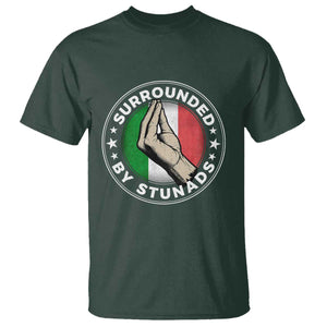 Funny Italian Slang T Shirt Surrounded By Stunads Che Vuoi TS11 Dark Forest Green Print Your Wear