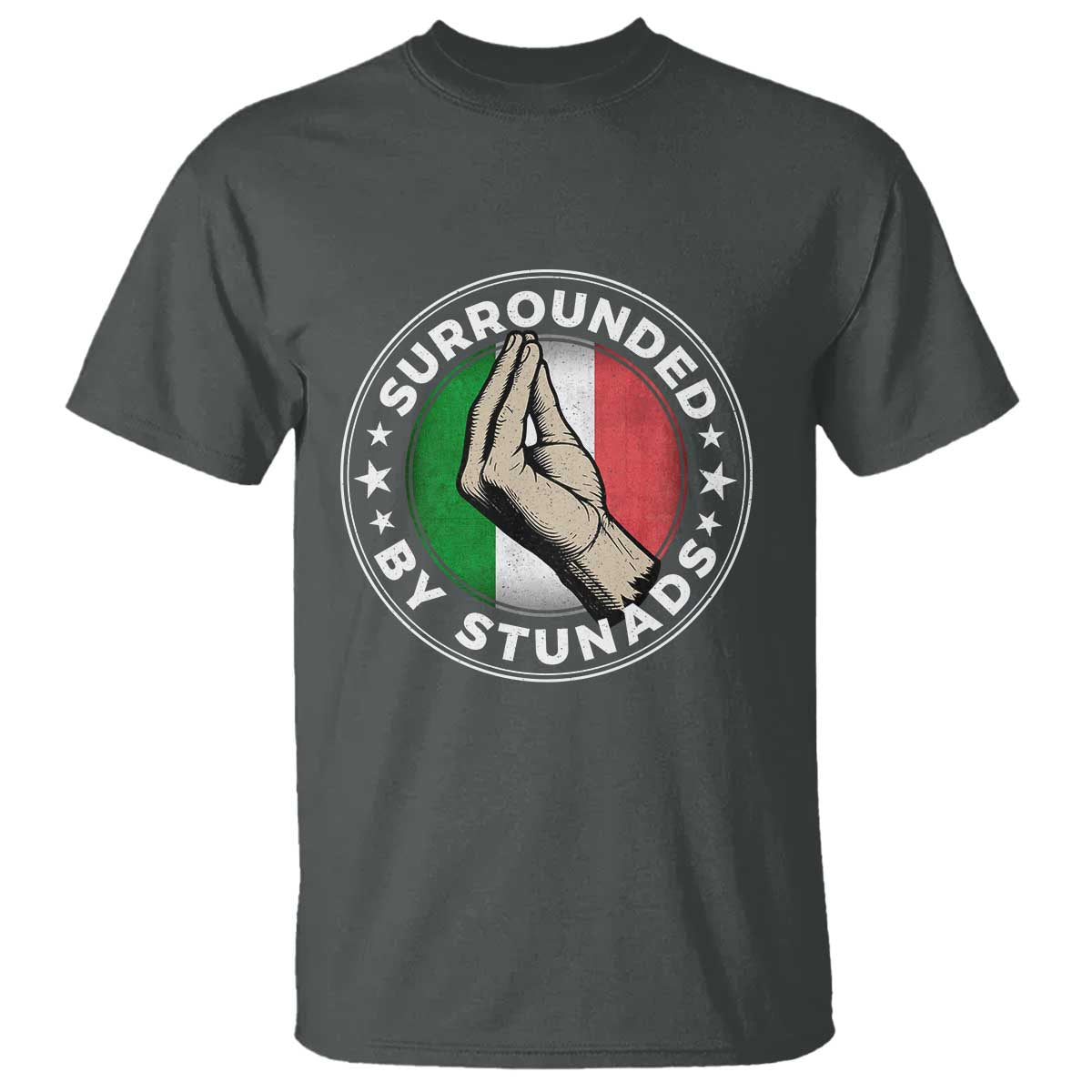 Funny Italian Slang T Shirt - Surrounded By Stunads Che Vuoi TS11 Dark Heather Print Your Wear