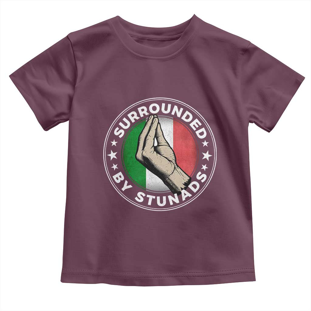 Funny Italian Slang Toddler T Shirt Surrounded By Stunads Che Vuoi TS11 Maroon Print Your Wear