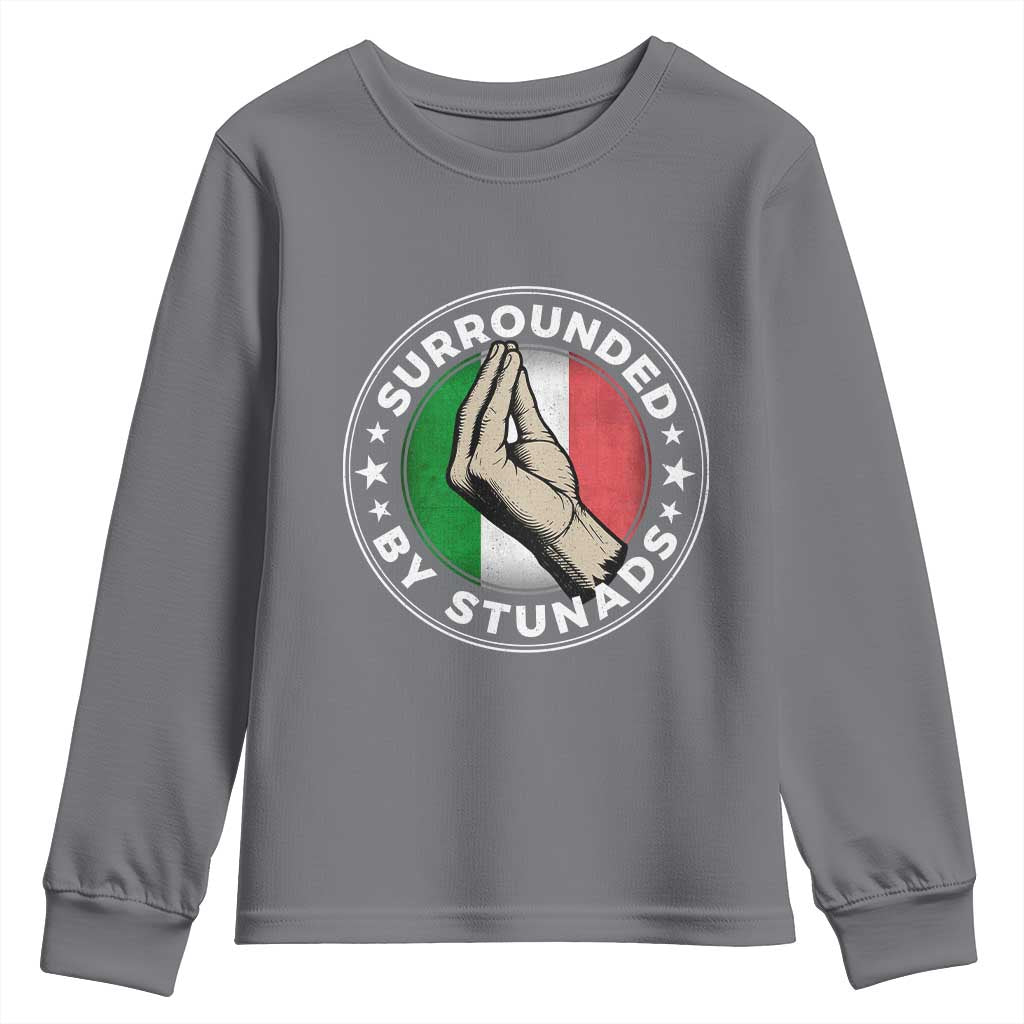 Funny Italian Slang Youth Sweatshirt Surrounded By Stunads Che Vuoi TS11 Charcoal Print Your Wear