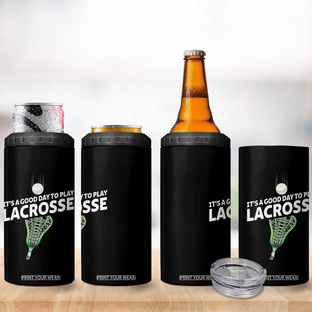 Funny It's A Good Day To Play Lacrosse Lax 4 in 1 Can Cooler Tumbler TS11 Print Your Wear