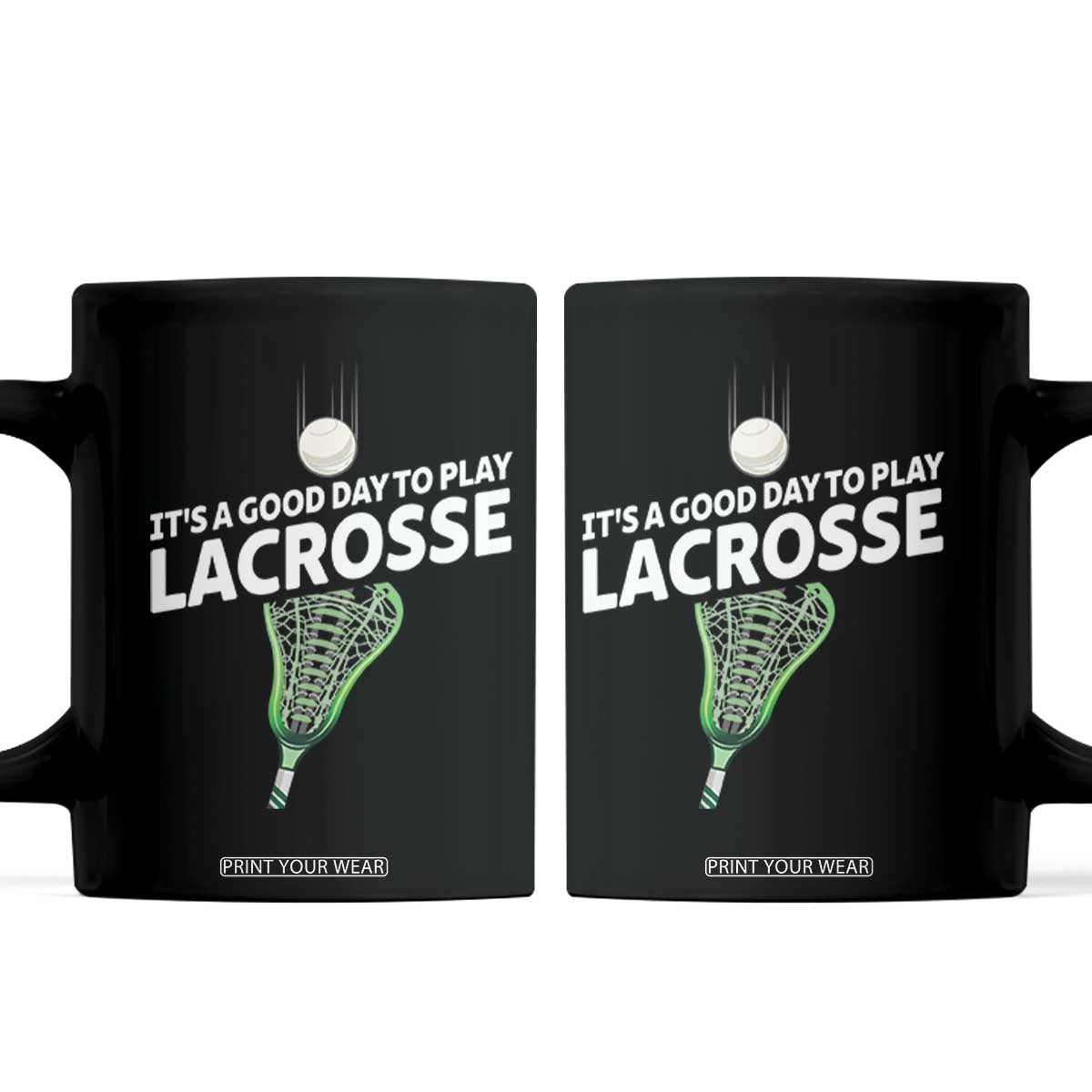 Funny It's A Good Day To Play Lacrosse Lax Coffee Mug TS11 Black Print Your Wear