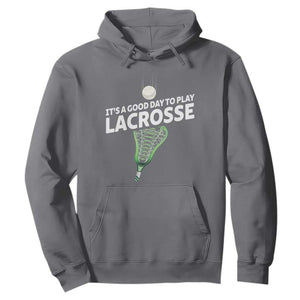 Funny It's A Good Day To Play Lacrosse Lax Hoodie TS11 Charcoal Print Your Wear