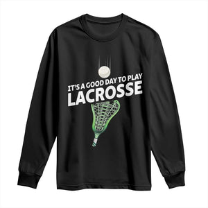 Funny It's A Good Day To Play Lacrosse Lax Long Sleeve Shirt TS11 Black Print Your Wear