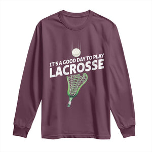 Funny It's A Good Day To Play Lacrosse Lax Long Sleeve Shirt TS11 Maroon Print Your Wear