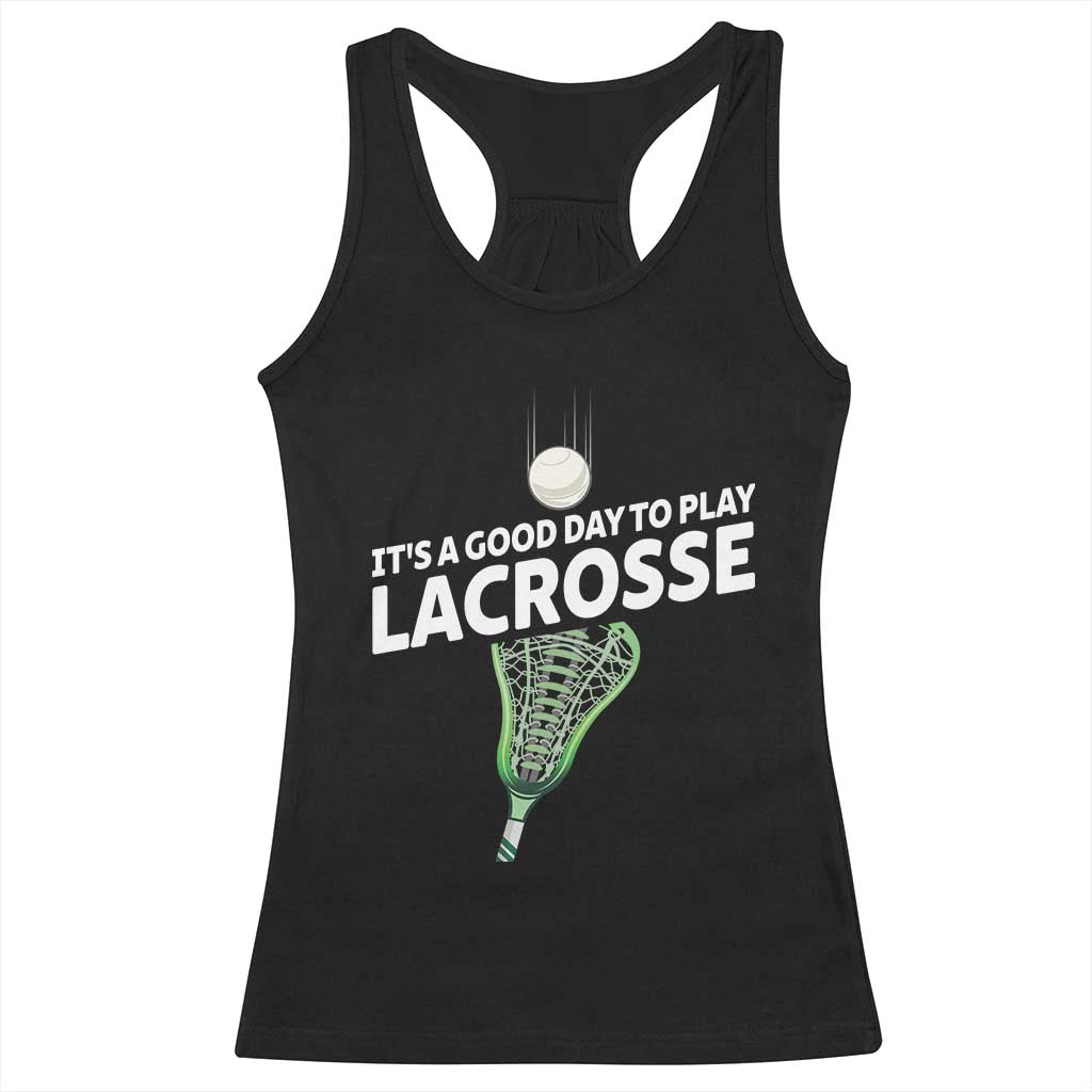 Funny It's A Good Day To Play Lacrosse Lax Racerback Tank Top TS11 Black Print Your Wear