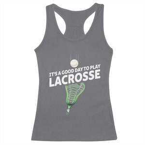 Funny It's A Good Day To Play Lacrosse Lax Racerback Tank Top TS11 Charcoal Print Your Wear