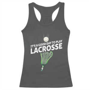 Funny It's A Good Day To Play Lacrosse Lax Racerback Tank Top TS11 Dark Heather Print Your Wear