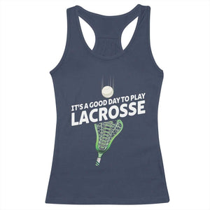 Funny It's A Good Day To Play Lacrosse Lax Racerback Tank Top TS11 Navy Print Your Wear
