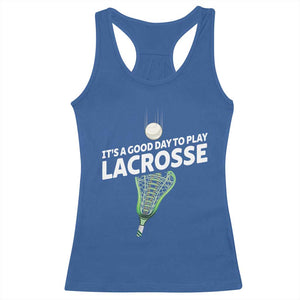 Funny It's A Good Day To Play Lacrosse Lax Racerback Tank Top TS11 Royal Blue Print Your Wear