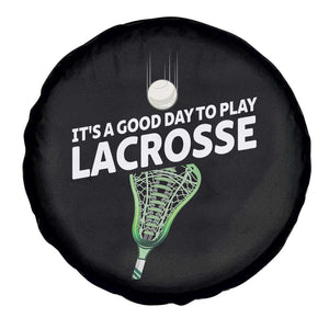 Funny It's A Good Day To Play Lacrosse Lax Spare Tire Cover TS11 Print Your Wear