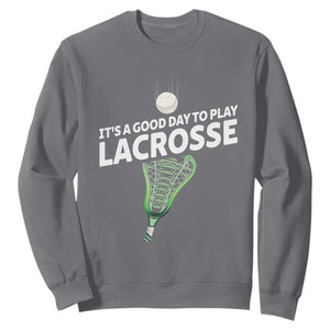 Funny It's A Good Day To Play Lacrosse Lax Sweatshirt TS11 Charcoal Print Your Wear